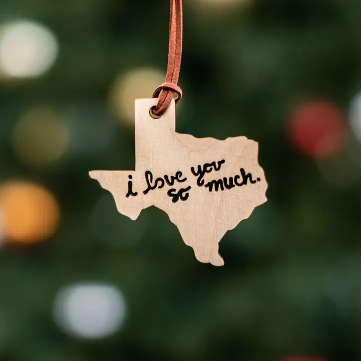 I Love You So Much Texas Ornament
