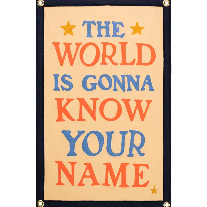 The World Is Gonna Know Your Name Camp Flag