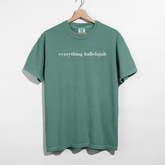 Everything Hallelujah Faith Graphic Tee