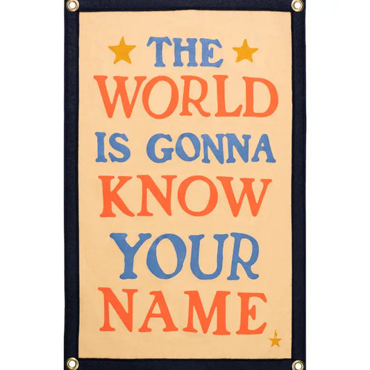 The World Is Gonna Know Your Name Camp Flag