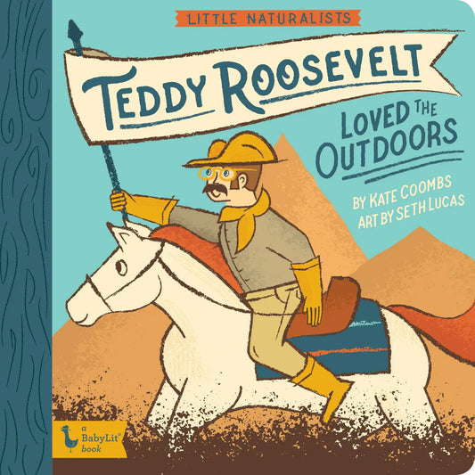 Little Naturalist: Teddy Roosevelt Loved the Outdoors